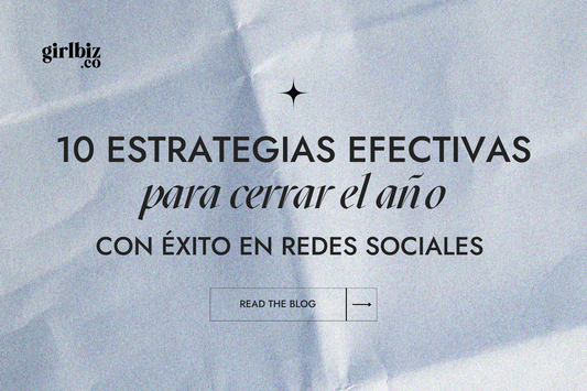 10 Estrategias Efectivas para Cerrar el Año con Éxito en Redes Sociales